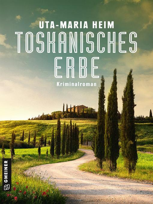 Title details for Toskanisches Erbe by Uta-Maria Heim - Available